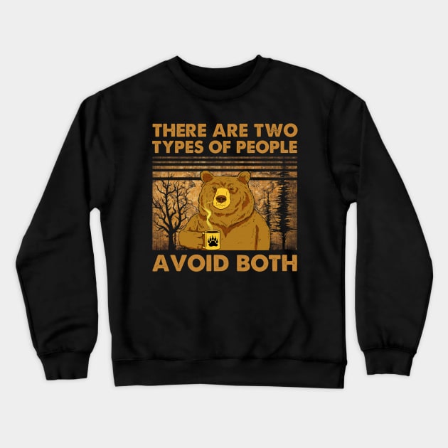 Bear coffee There are two types of people avoid both tshirt vintage funny gift t-shirt Crewneck Sweatshirt by American Woman